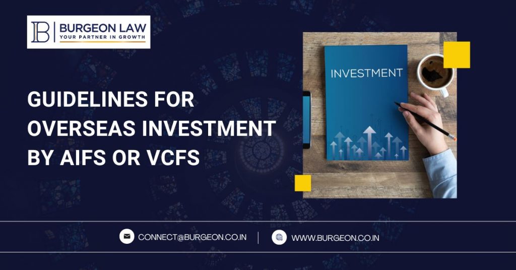 Guidelines For Overseas Investment By AIFs Or VCFs