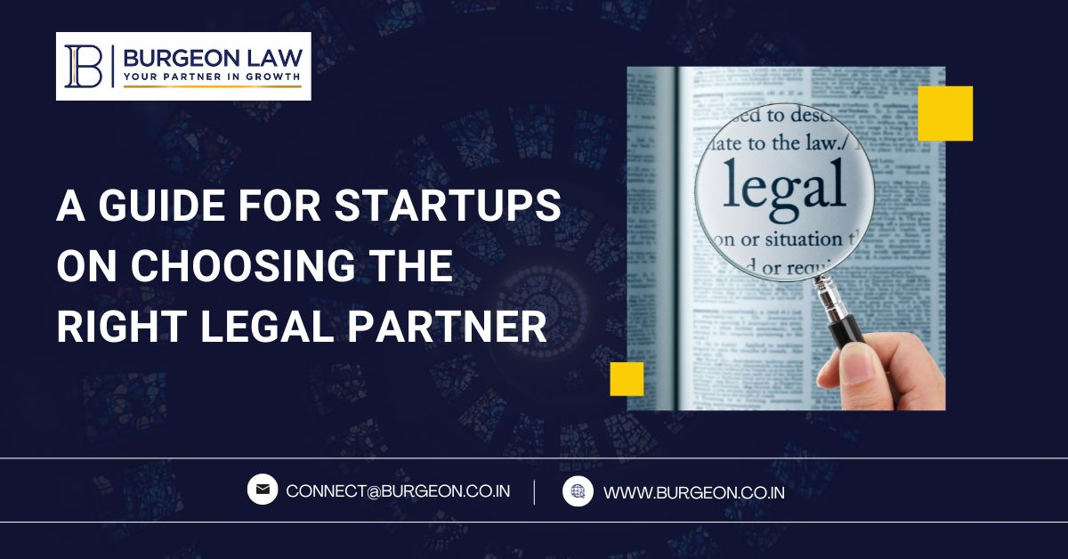 A Guide for Startups on Choosing the Right Legal Partner