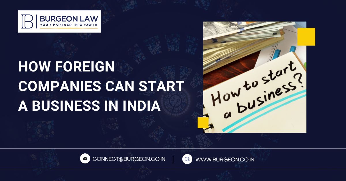 How Foreign Companies Can Start A Business In India