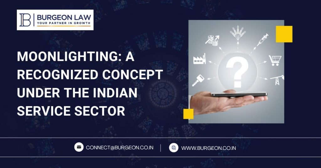 MOONLIGHTING_ A RECOGNIZED CONCEPT UNDER THE INDIAN SERVICE SECTOR