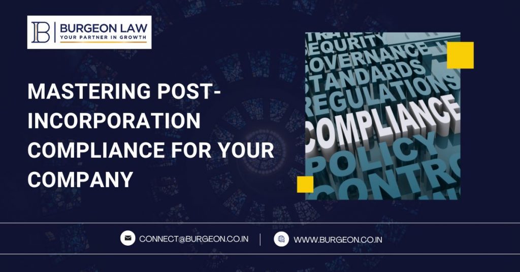 Mastering Post-Incorporation Compliance for Your Company