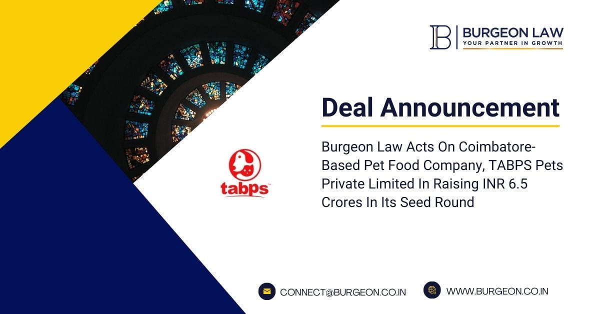 Burgeon Law Acts On Coimbatore-Based Pet Food Company, TABPS Pets Private Limited In Raising INR 6.5 Crores In Its Seed Round