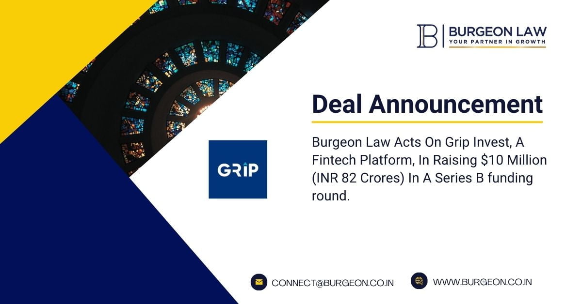 Burgeon Law Acts On Grip Invest A Fintech Platform, In Raising $10 Million In Series B Funding Round