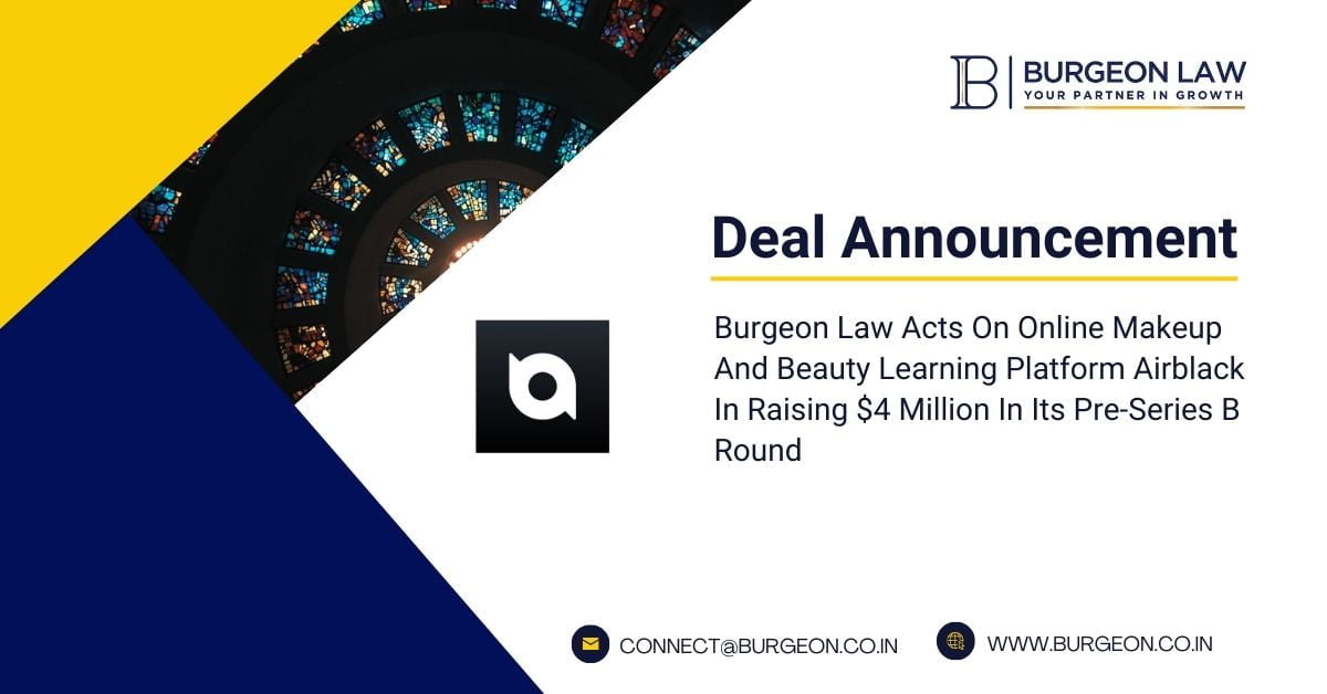 Burgeon Law Acts On Online Makeup And Beauty Learning Platform Airblack In Raising $4 Million In Its Pre-Series B Round