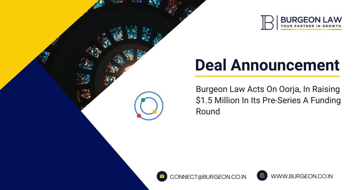 Burgeon Law Acts On Oorja, In Raising $1.5 Million In Its Pre-Series A Funding Round