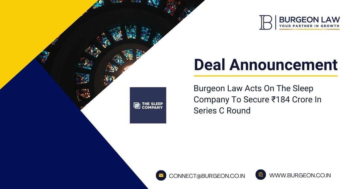 Burgeon Law Acts On The Sleep Company To Secure ₹184 Crore In Series C Round