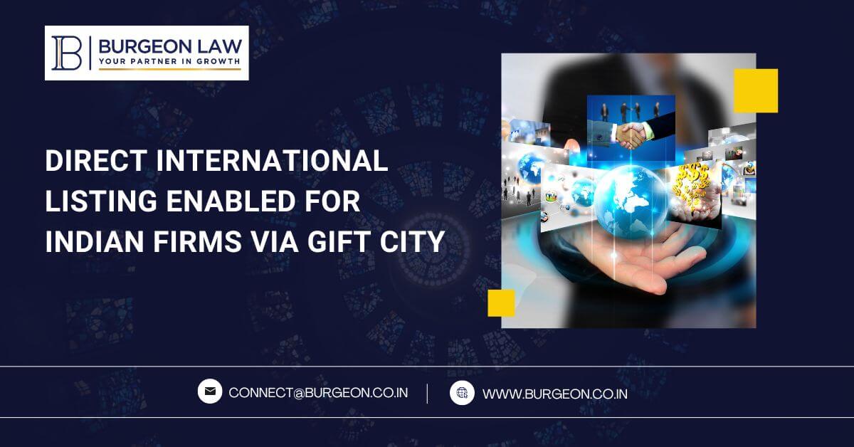 Direct International Listing Enabled for Indian Firms via GIFT City