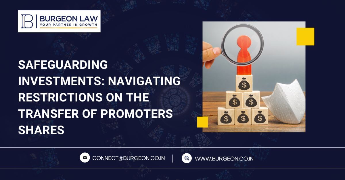 Safeguarding Investments: Navigating Restriction on the Transfer of Promoters Shares