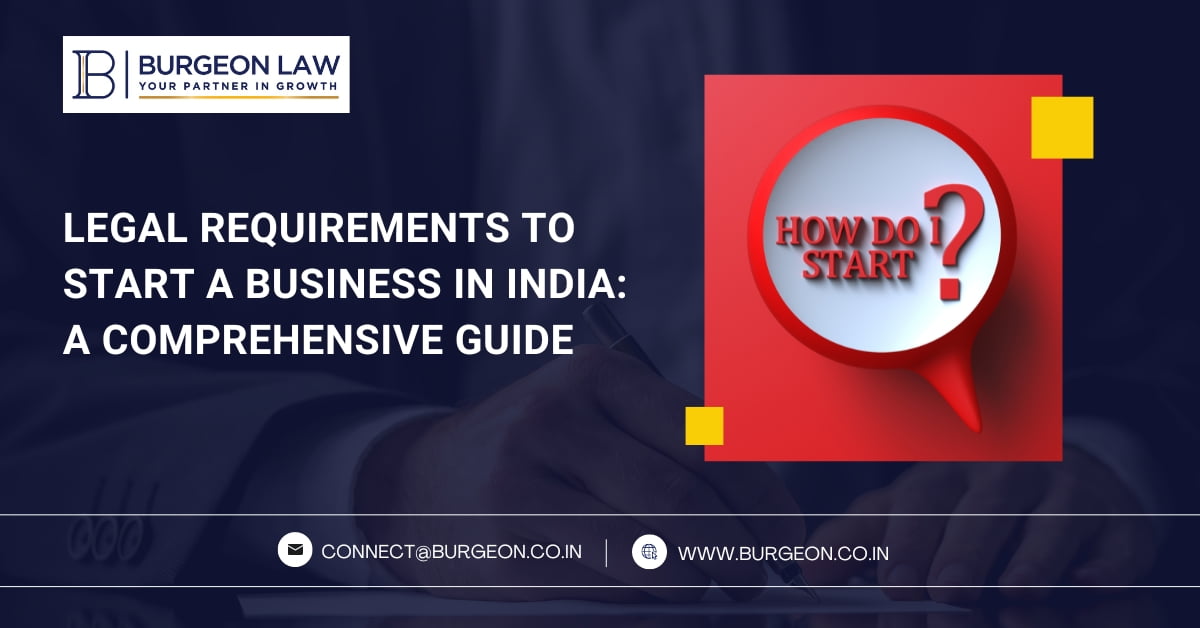 legal requirements to start a business in india a comprehensive guide