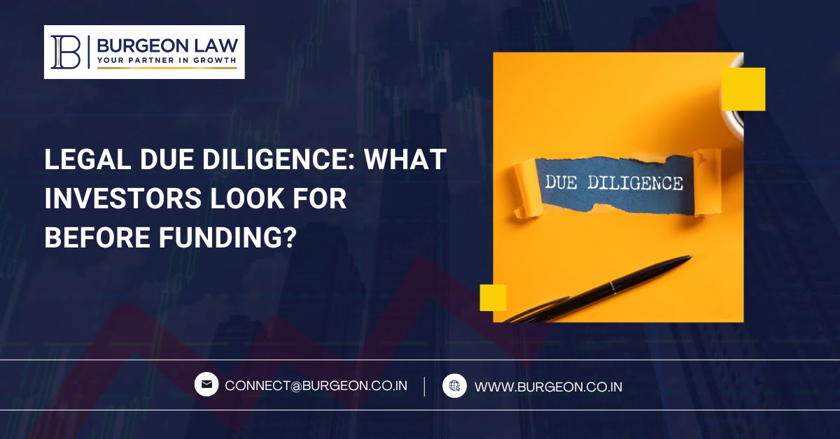 Legal Due Diligence What Investors Look for Before Funding