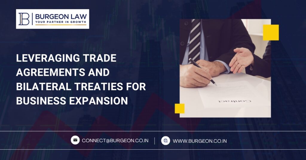 Leveraging Trade Agreements and Bilateral Treaties for Business Expansion