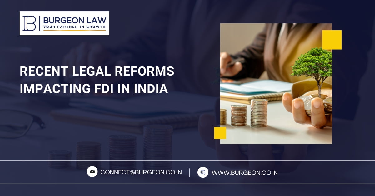 Recent Legal Reforms Impacting FDI in India